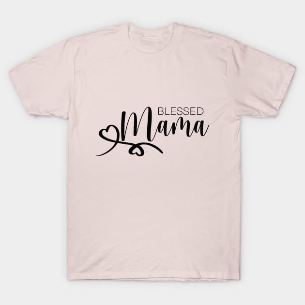 Blessed Mama T-Shirt by Edeel Design